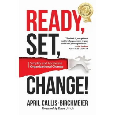 READY, Set, Change!: Simplify and Accelerate Organizational Change