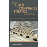 How Gold Companies Finance Themselves: Financing Options at Various Stages of Development and Production
