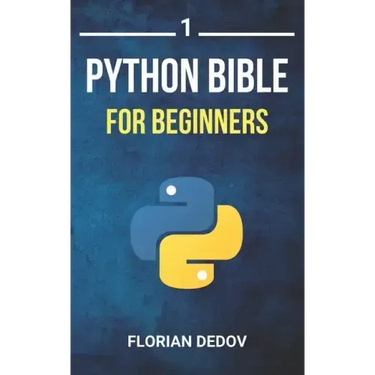 The Python Bible Volume 1: Python Programming For Beginners (Basics, Introduction)
