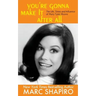 You're Gonna Make It After All: The Life, Times and Influence of Mary Tyler Moore