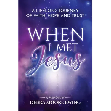 When I Met Jesus: A Lifelong Journey of Faith, Hope and Trust
