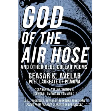 God of the Air Hose and Other Blue-Collar Poems