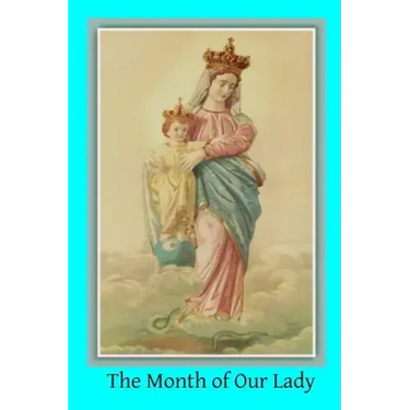 The Month of Our Lady: Under the Patronage of Our Lady of Victory