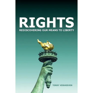 Rights: Rediscovering Our Means To Liberty