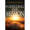 Fulfilling Our Mission: Bringing the Message of God's Love and Salvation to the World