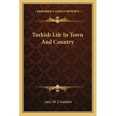 Turkish Life in Town and Country