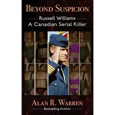 Beyond Suspicion; Russell Williams Serial Killer