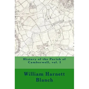 History of the Parish of Camberwell, vol. I