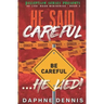 He Said Careful... He Lied!: Deception: He Lied Miniseries Book 3