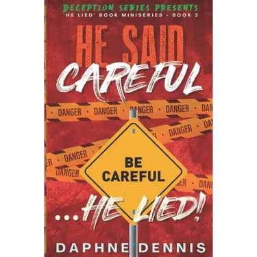 He Said Careful... He Lied!: Deception: He Lied Miniseries Book 3