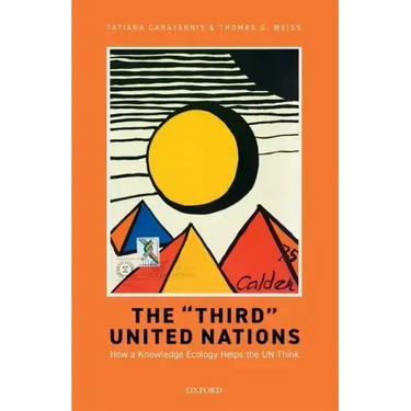 The Third United Nations: How a Knowledge Ecology Helps the Un Think