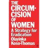 The Circumcision of Women: A Strategy for Eradication