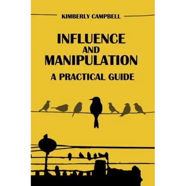 Influence and Manipulation: Read People and Make People Like You