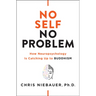 No Self, No Problem: How Neuropsychology Is Catching Up to Buddhism