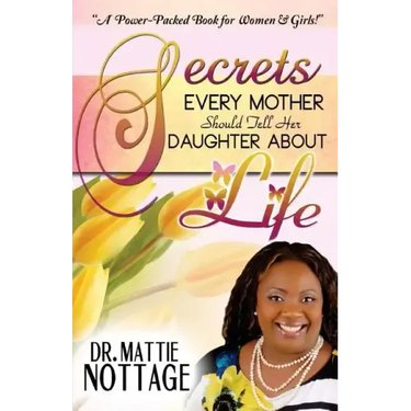 Secrets Every Mother Should Tell Her Daughter About Life!