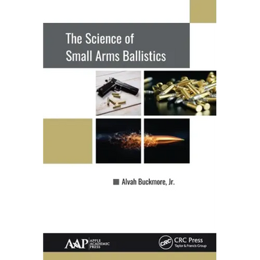 The Science of Small Arms Ballistics