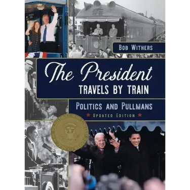 The President Travels by Train: Politics and Pullmans