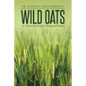 Wild Oats: An Honest Look at God's Redemptive Character