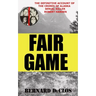 Fair Game: The Definitive Account of the Crimes of Alaska Serial-Rapist-Killer Robert Hansen