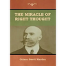 The Miracle of Right Thought
