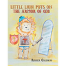 Little Lion Puts on the Armor of God