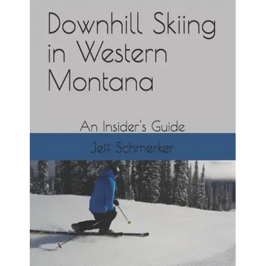 Downhill Skiing in Western Montana: An Insider's Guide