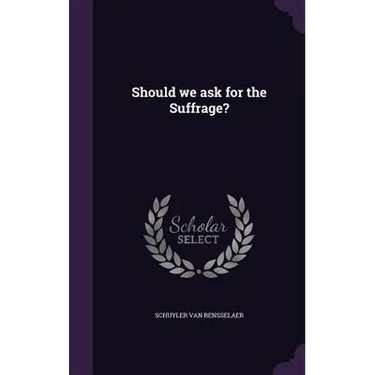 Should we ask for the Suffrage?