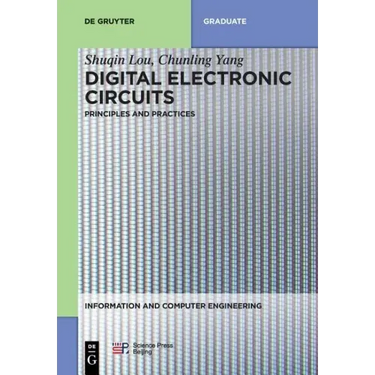 Digital Electronic Circuits: Principles and Practices