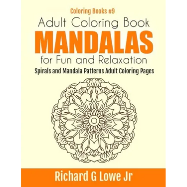 Adult Coloring Book Mandalas for Fun and Relaxation: Spirals and Mandala Patterns Adult Coloring Pages