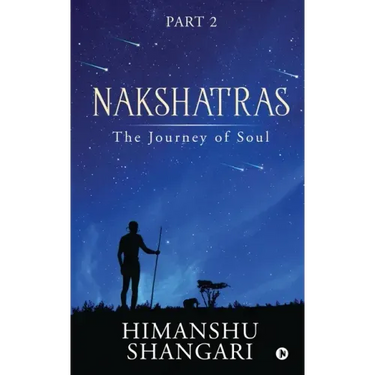 Nakshatras Part 2: The Journey of Soul