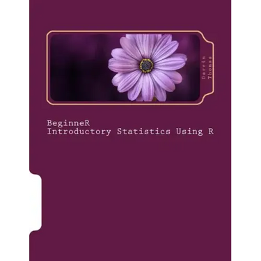 Beginner Introductory Statistics Using R