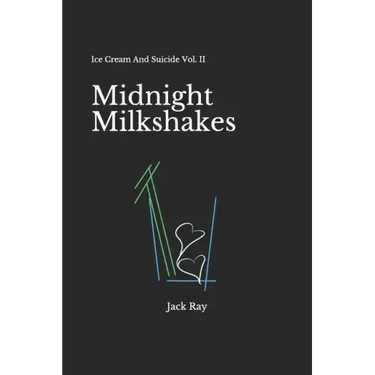 Midnight Milkshakes: Ice Cream And Suicide Vol. II