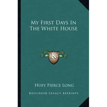 My First Days In The White House