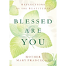 Blessed Are You: Reflections on the Beatitudes