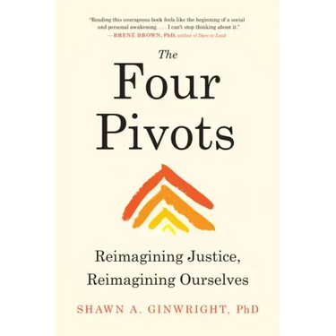 The Four Pivots: Reimagining Justice, Reimagining Ourselves