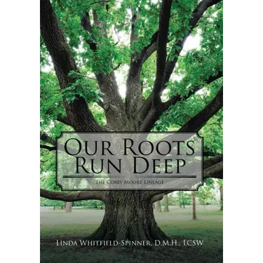 Our Roots Run Deep: The Cobby Moore Lineage