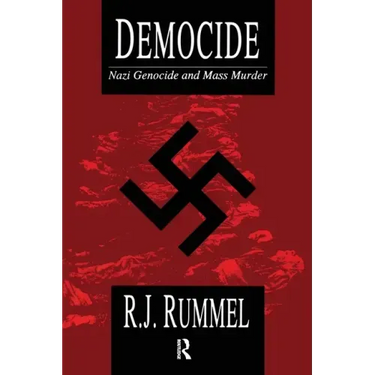 Democide: Nazi Genocide and Mass Murder