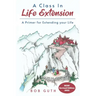 A Class In Life Extension: A Primer for Extending your Life