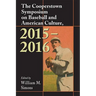 The Cooperstown Symposium on Baseball and American Culture, 2015-2016