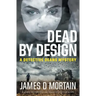 Dead By Design: A Detective Deans Mystery
