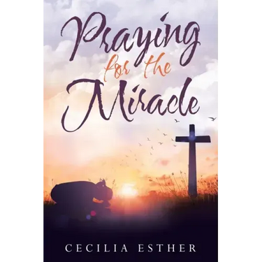 Praying for the Miracle