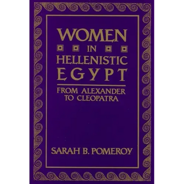 Women in Hellenistic Egypt: From Alexander to Cleopatra