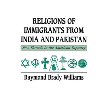Religions of Immigrants from India and Pakistan: New Threads in the American Tapestry