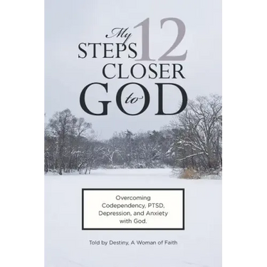 My 12 Steps Closer to God