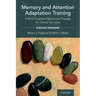 Memory and Attention Adaptation Training: A Brief Cognitive Behavioral Therapy for Cancer Survivors: Survivor Workbook