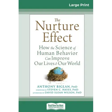 The Nurture Effect: How the Science of Human Behavior Can Improve Our Lives and Our World (16pt Large Print Edition)
