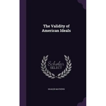 The Validity of American Ideals