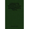 A History Of The Reformation - The Reformation In Germany From Its Beginning To The Religious Peace Of Augsburg