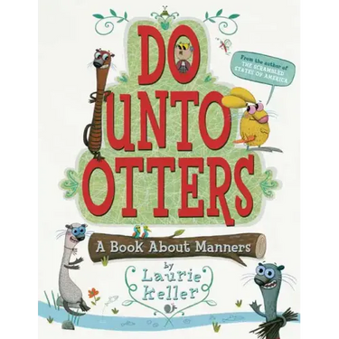 Do Unto Otters: A Book about Manners