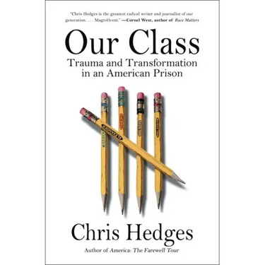 Our Class: Trauma and Transformation in an American Prison
